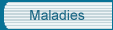 Maladies